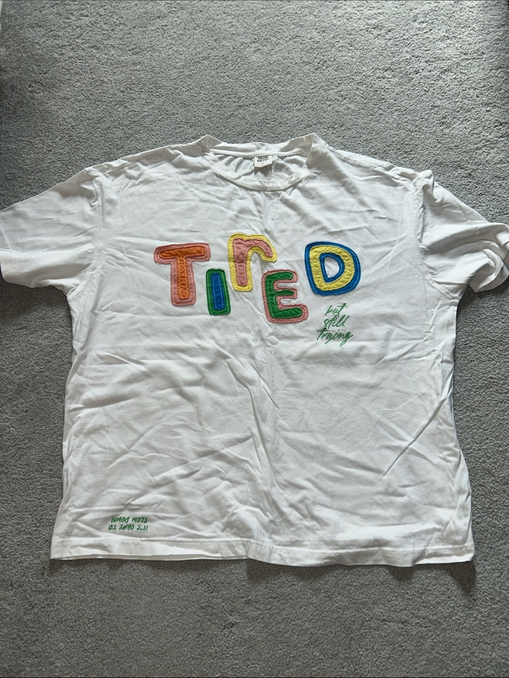 See the way i see Women’s White Graphic Tee with Colorful 'Tired' Design